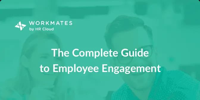 The complete guide to employee engagement