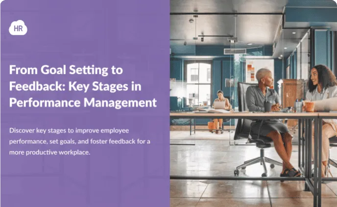 From goal setting to feedback: key stages in performance management