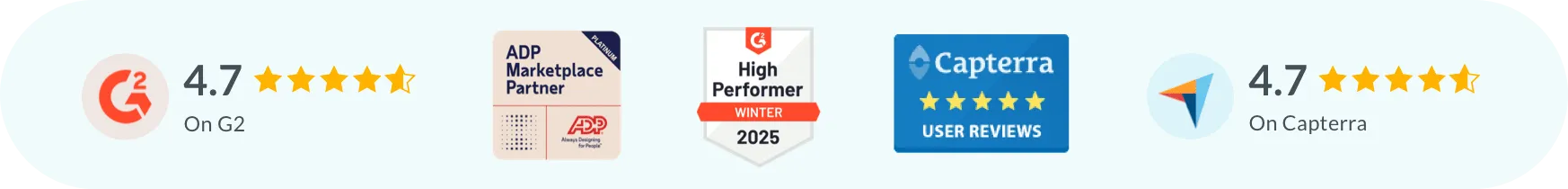 4.7 rating on G2, ADP Marketplace Partner, G2 High Performer Winter 2025 and 4.7 rating on Capterra