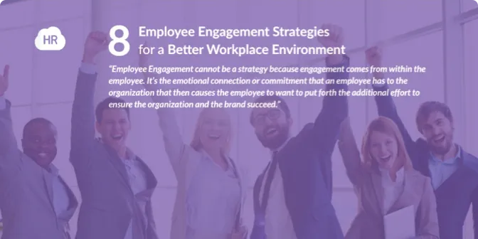 8 Employee Engagement Strategies for a Better Workplace Environment