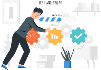 5. Test and Tweak Each Process  