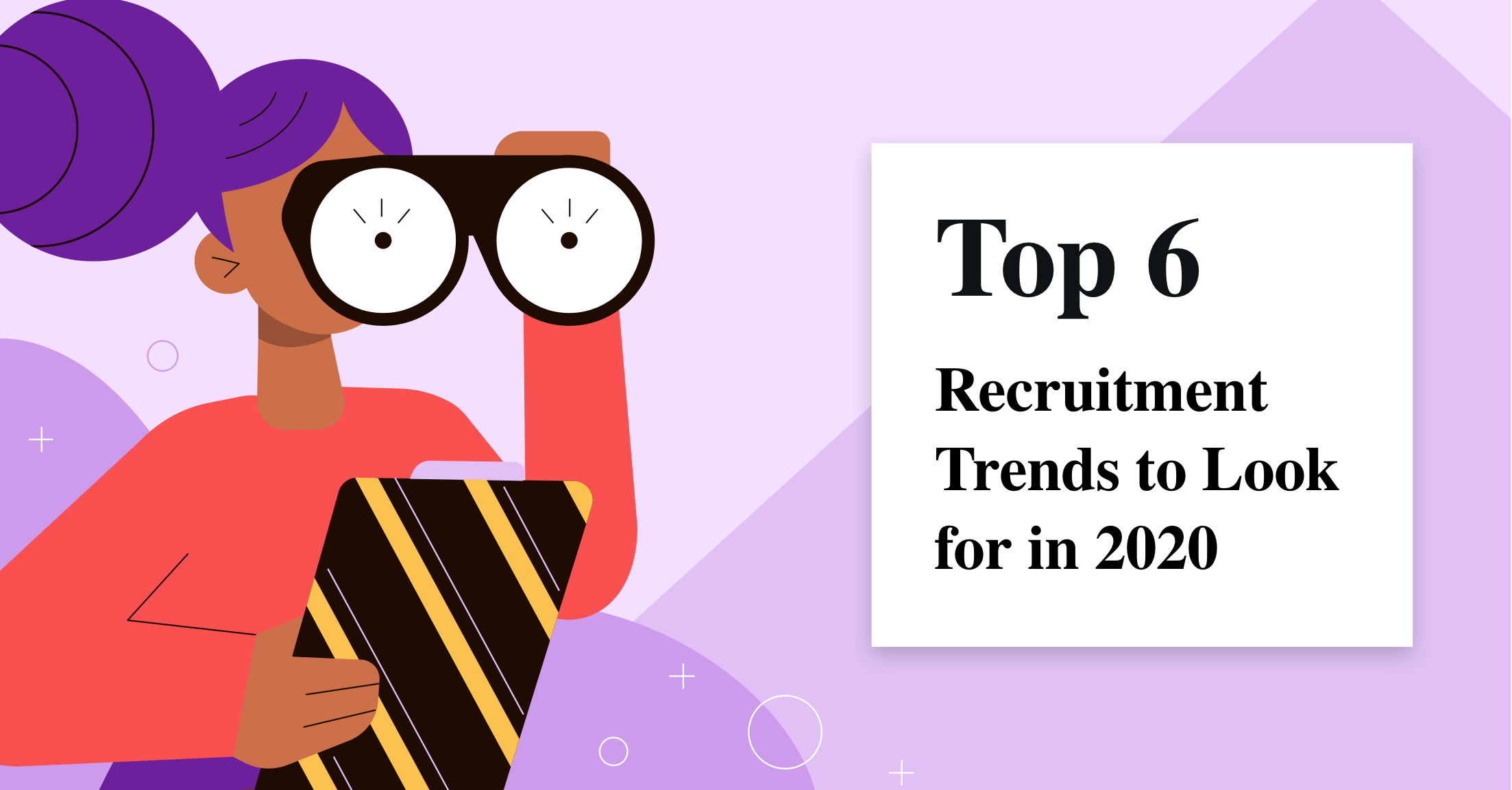 Top 6 Recruitment Trends to Look for