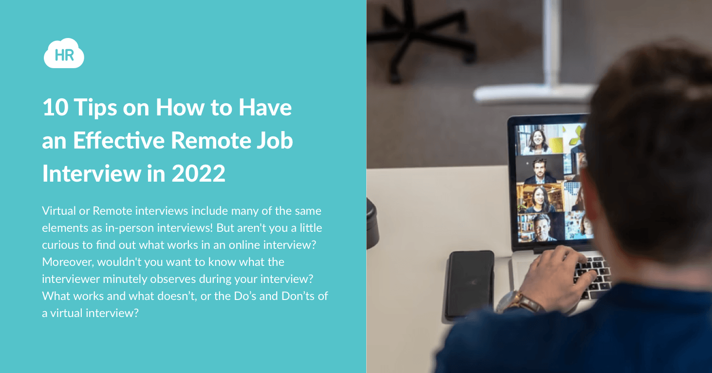 10 Tips on How to Have an Effective Remote Job Interview in 2022