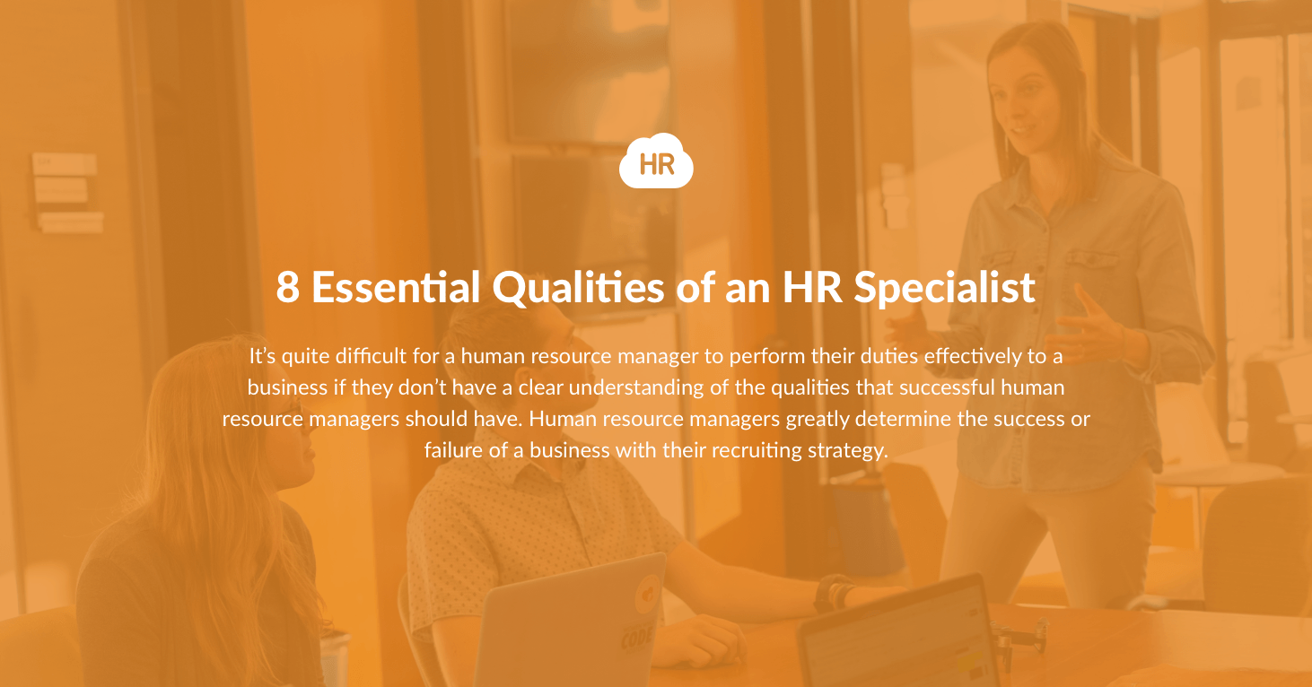 8 Essential Qualities of an HR Specialist