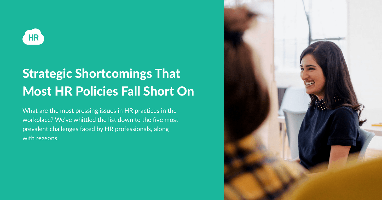 Strategic Shortcomings That Most HR Policies Fall Short On