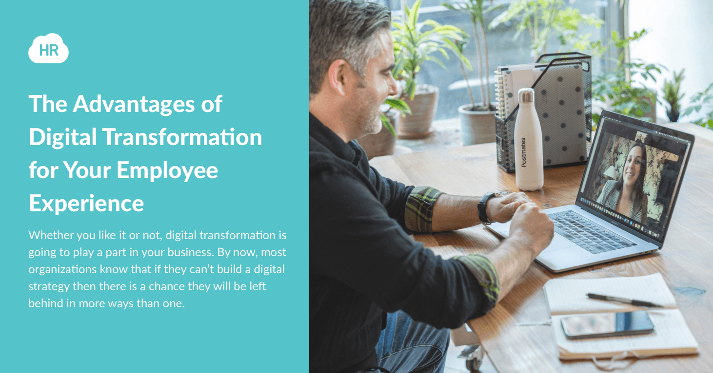 The Advantages of Digital Transformation for Your Employee Experience