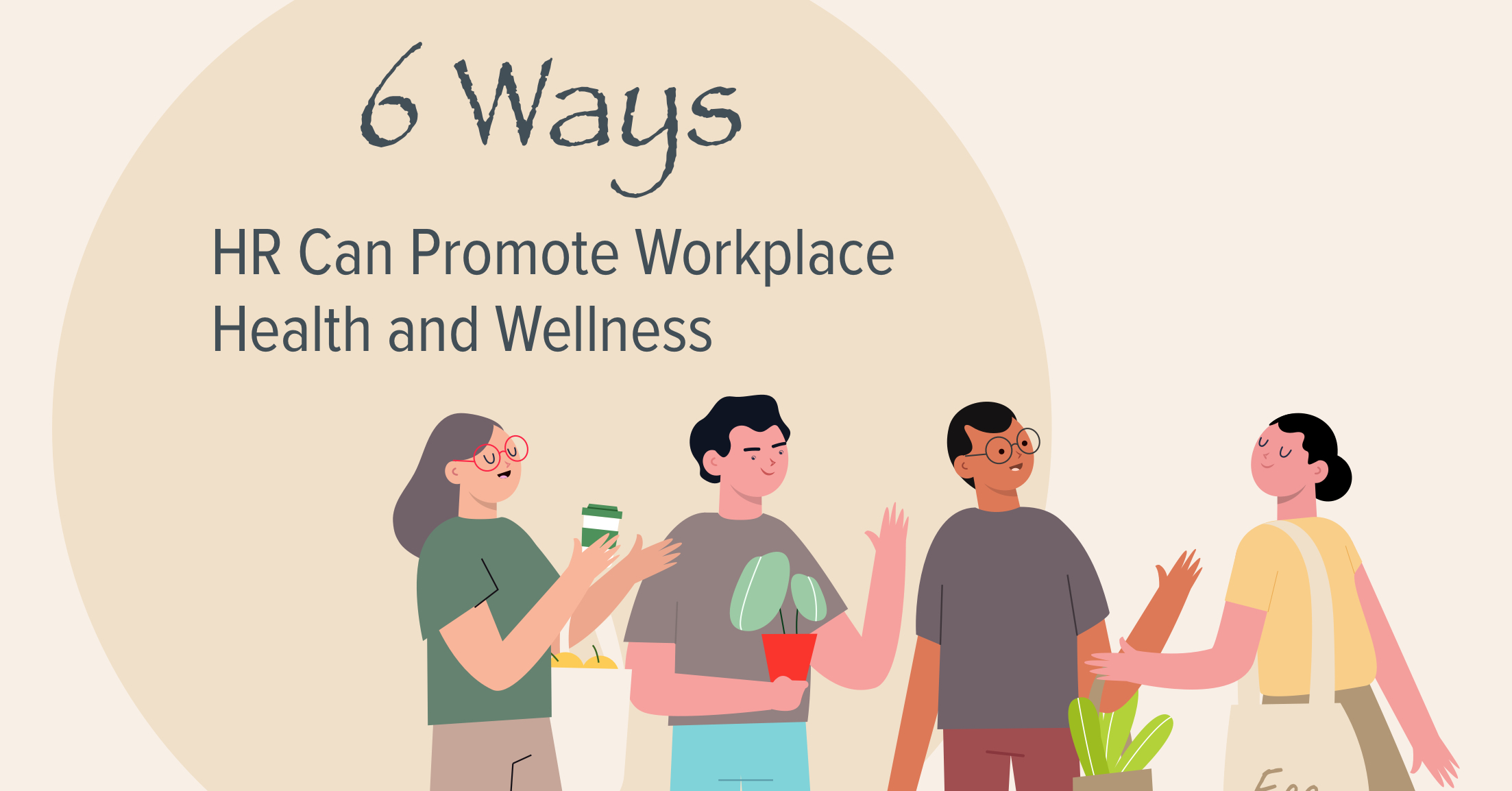 6 Ways HR Can Promote Workplace Health and Wellness