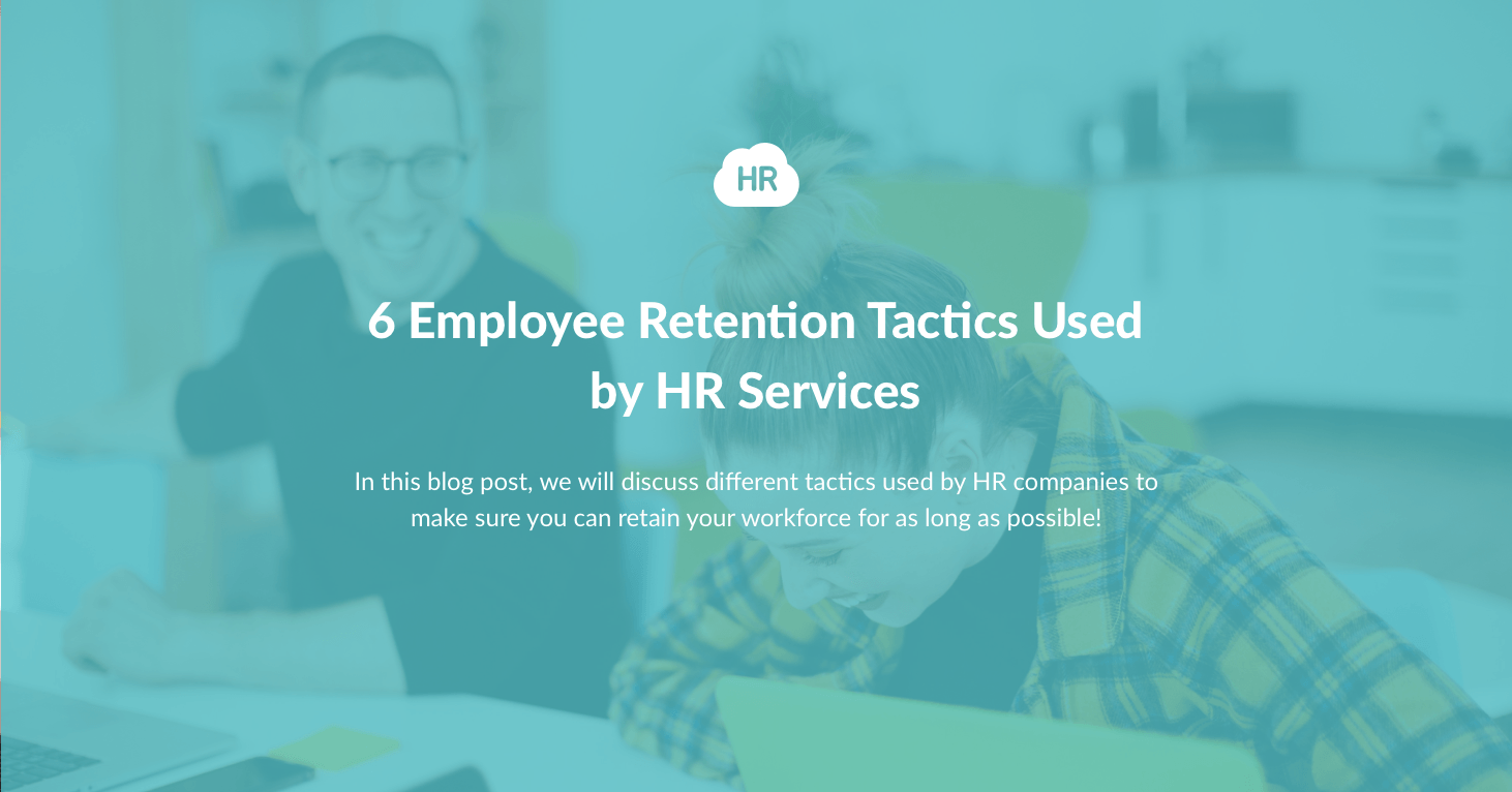 6 Employee Retention Tactics Used by HR Services