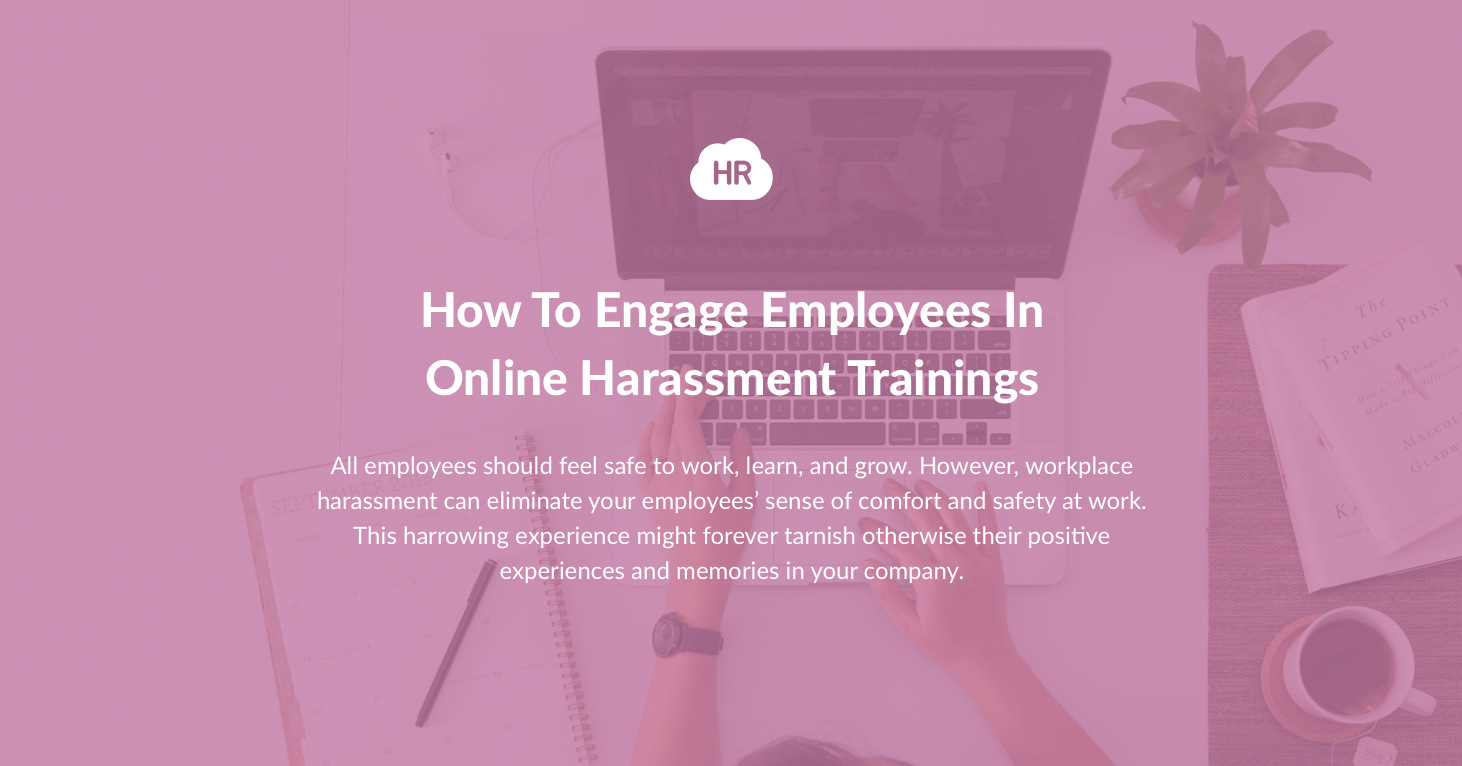 How To Engage Employees In Online Harassment Trainings