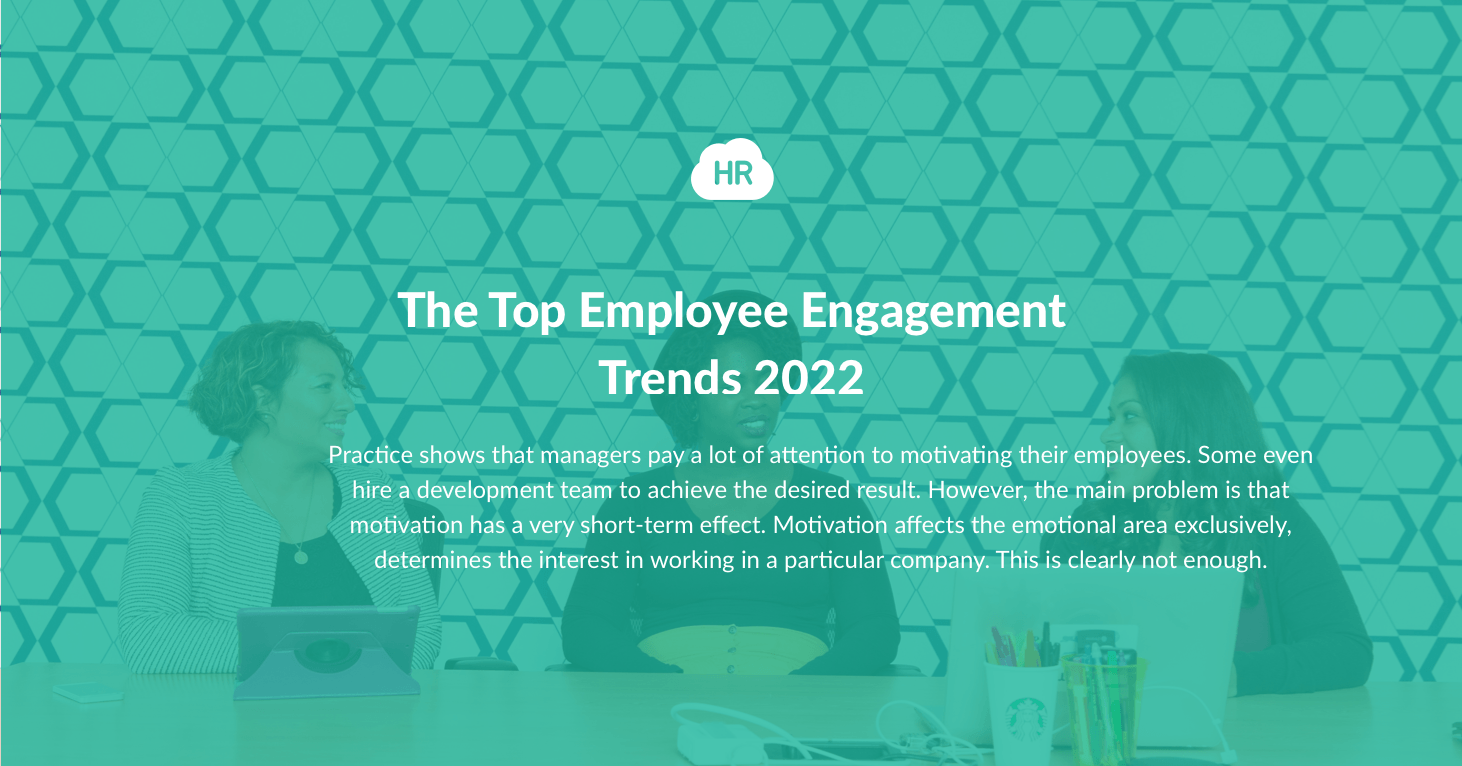 The Top Employee Engagement Trends 2022 | HR Cloud