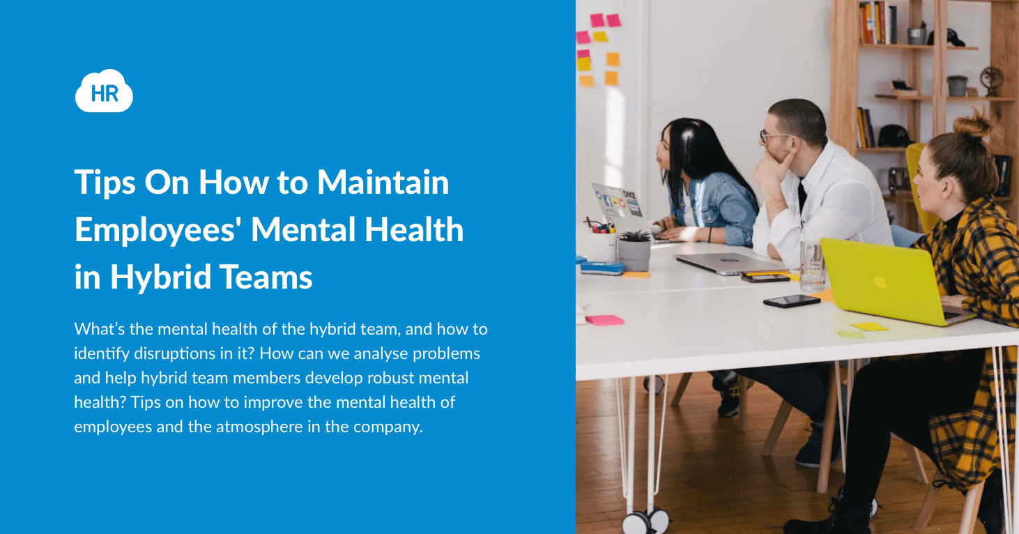 Tips On How To Maintain Employees' Mental Health In Hybrid Teams