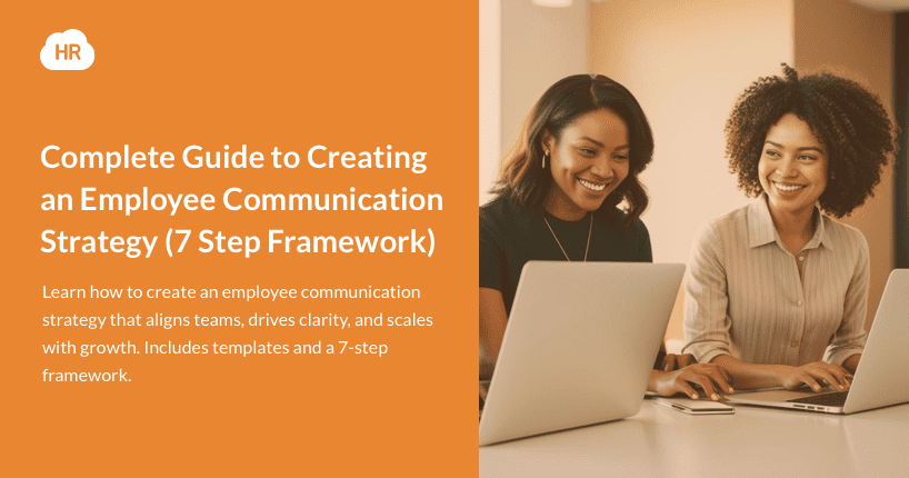Complete Guide to Creating an Employee Communication Strategy (7 Step Framework)