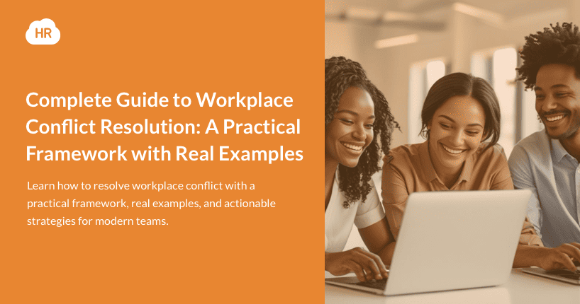 Complete Guide to Workplace Conflict Resolution: A Practical Framework with Real Examples