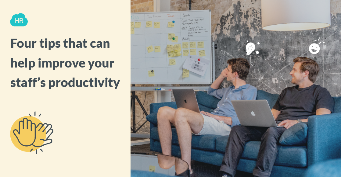 Four tips that can help improve your staff’s productivity