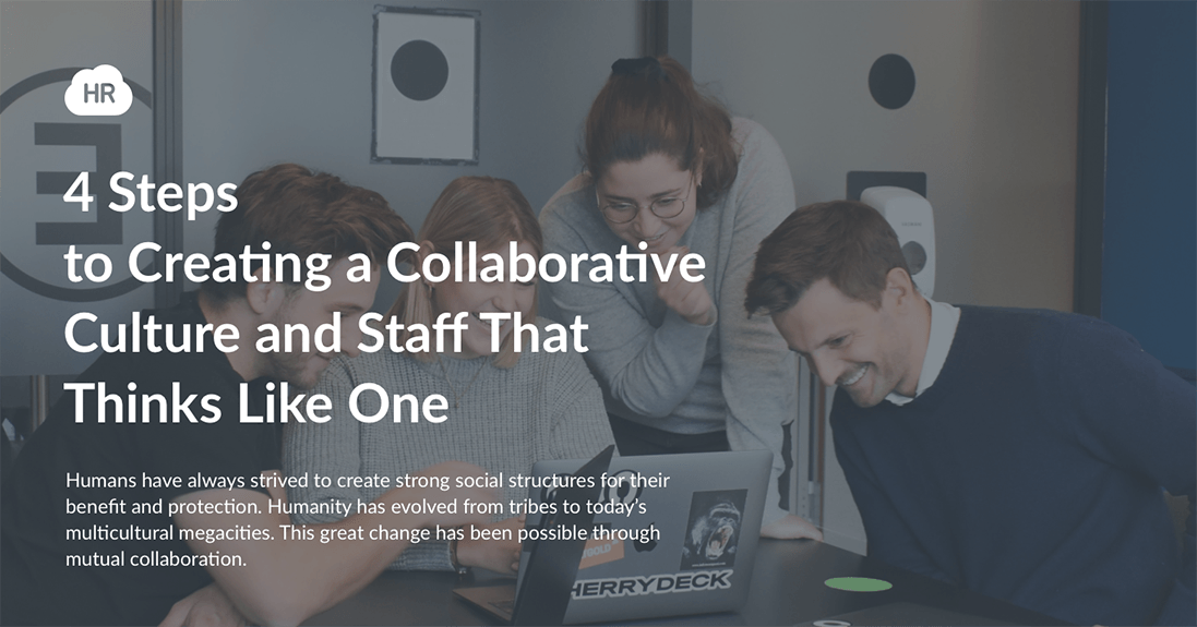 4 Steps To Creating A Collaborative Culture And Staff That Thinks Like