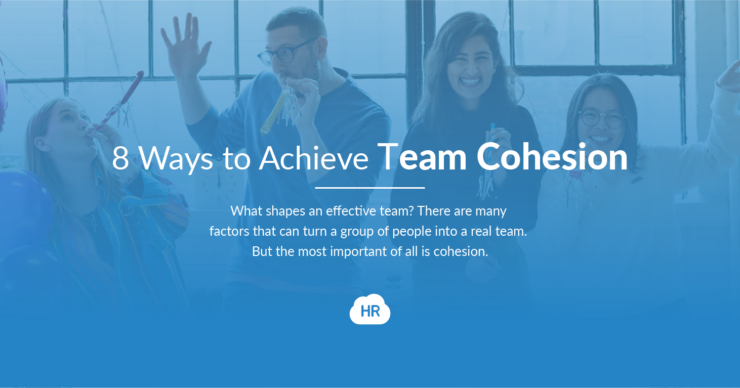 8 Ways to Achieve Team Cohesion