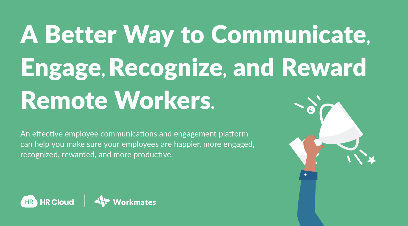 A Better Way to Communicate, Engage, Recognize, and Reward Remote Workers