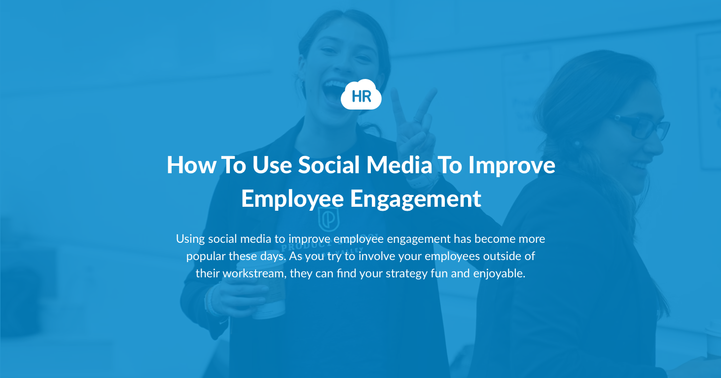 How To Use Social Media To Improve Employee Engagement
