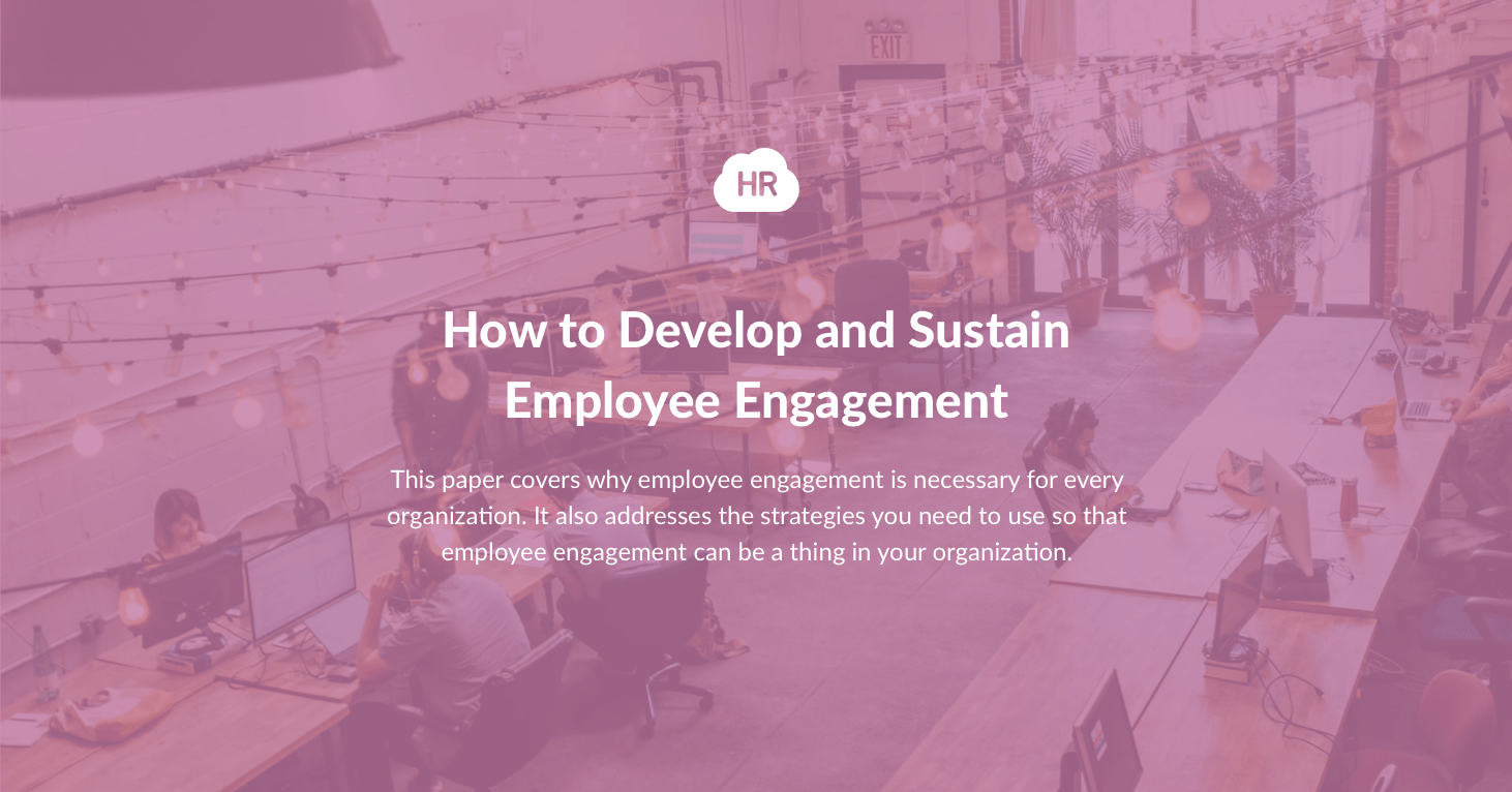 How to Develop and Sustain Employee Engagement