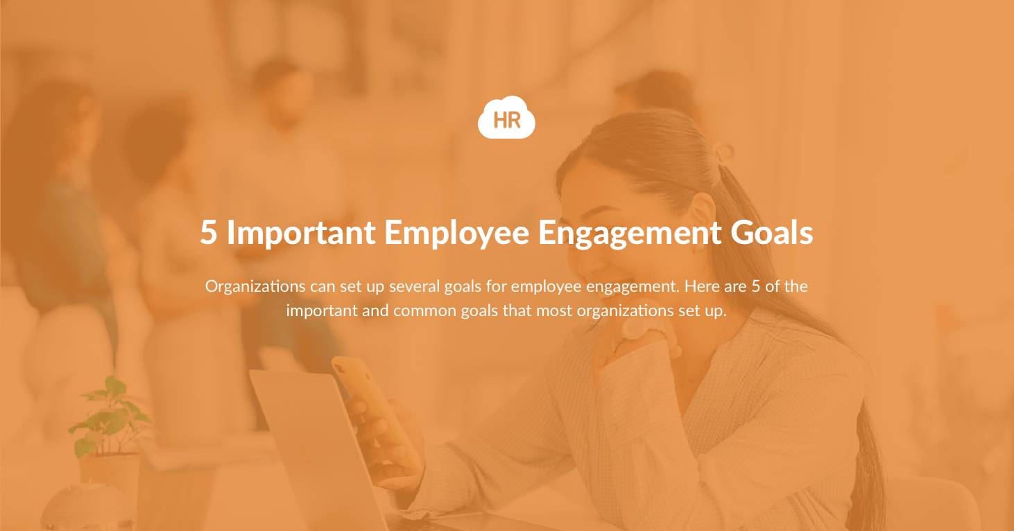 5 Important Employee Engagement Goals