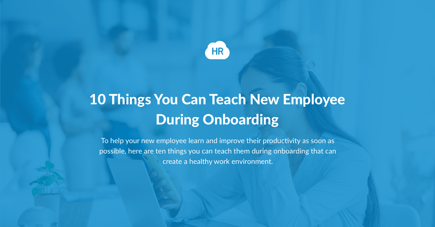 10 Things You Can Teach New Employee During Onboarding