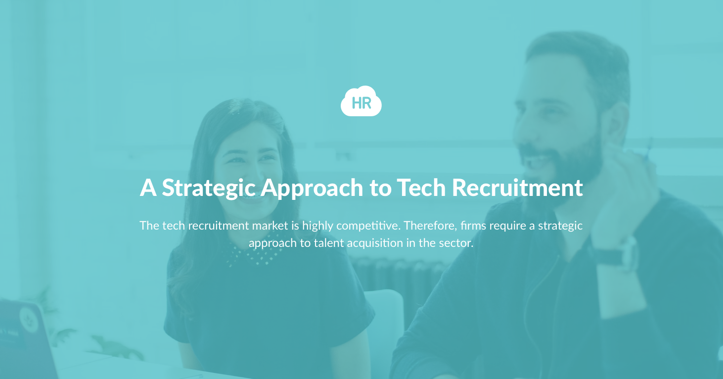 A Strategic Approach to Tech Recruitment