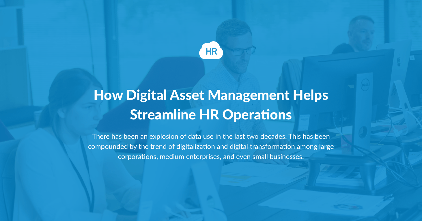 How Digital Asset Management Helps Streamline HR Operations