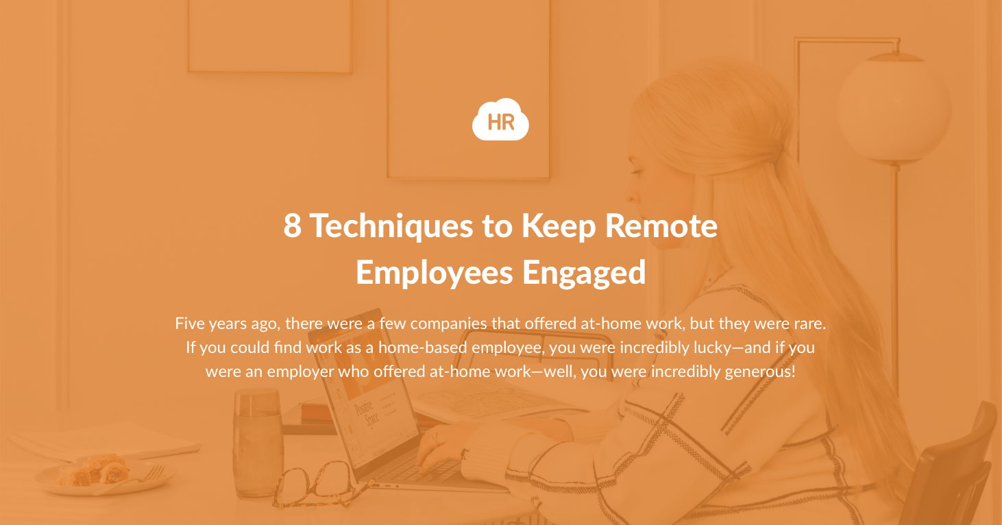 8 Techniques to Keep Remote Employees Engaged