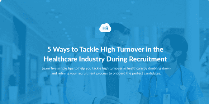 5 Ways to Tackle High Turnover in the Healthcare Industry During Recruitment