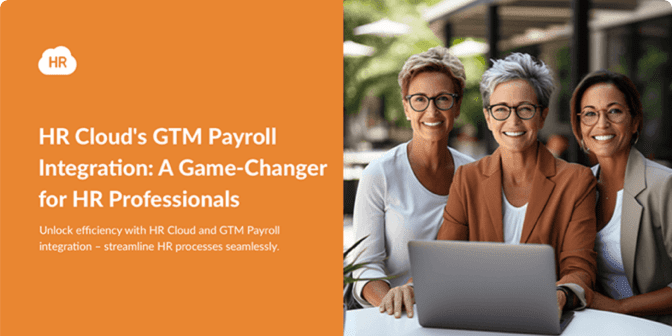 HR Cloud's GTM Payroll Integration: A Game-Changer for HR Professionals