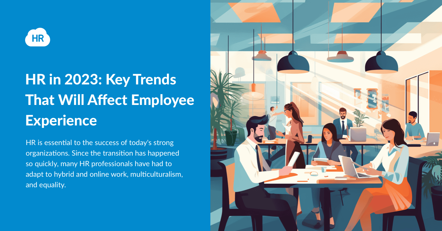 HR in 2023: Key trends that will affect employee experience