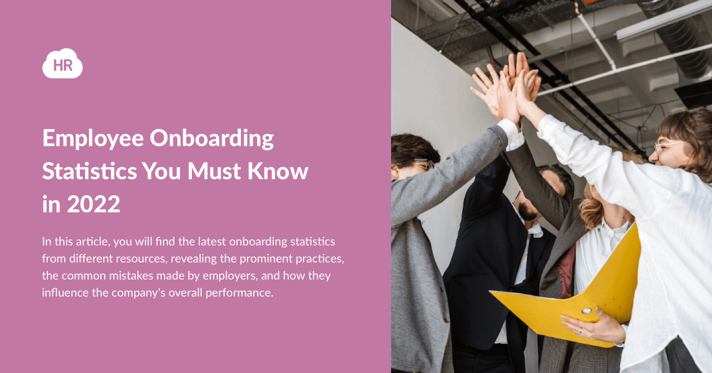 Employee Onboarding Statistics You Must Know in 2022