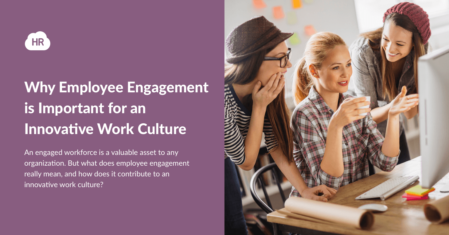 Why Employee Engagement Is Important for an Innovative Work Culture