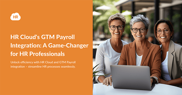 HR Cloud's GTM Payroll Integration: A Game-Changer for HR Professionals
