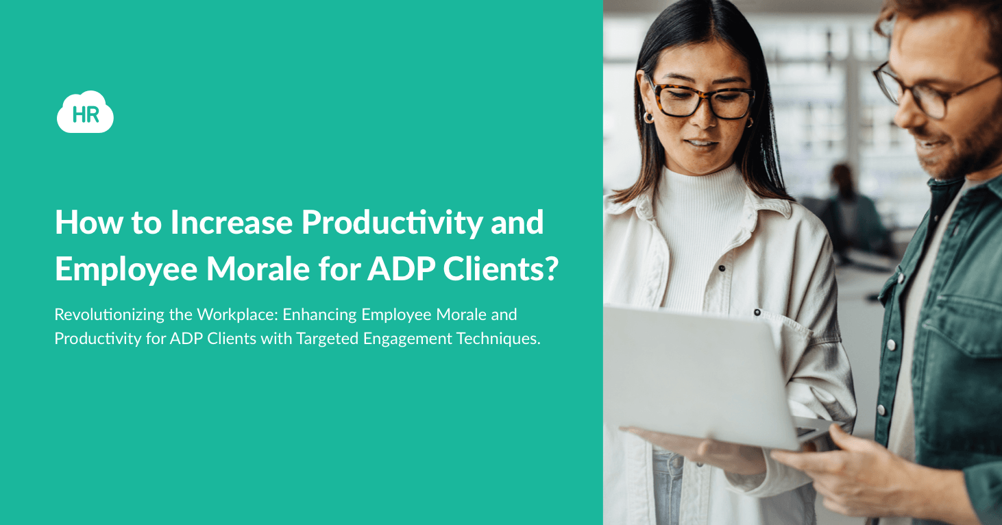 How to Increase Productivity and Employee Morale for ADP Clients?
