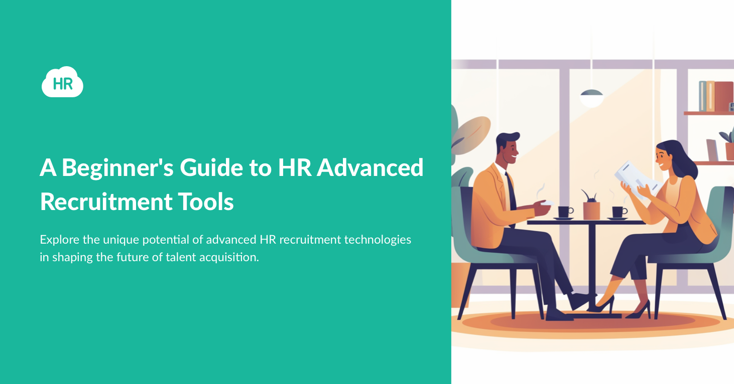 A Beginner's Guide to HR Advanced Recruitment Tools