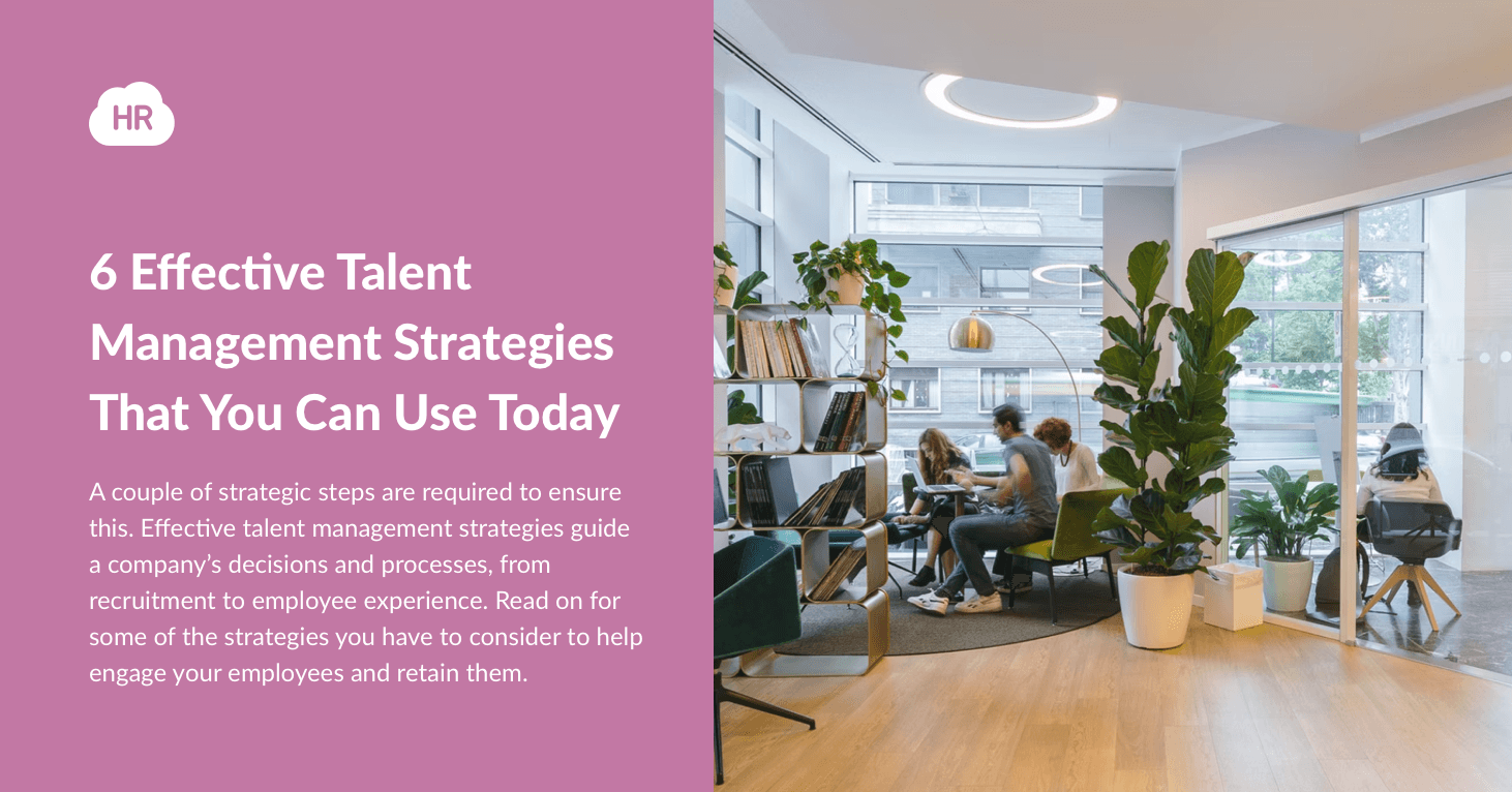 6 Effective Talent Management Strategies That You Can Use Today