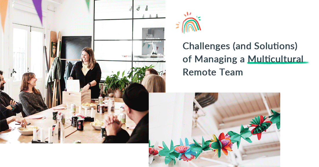 Challenges (and Solutions) of Managing a Multicultural Remote Team