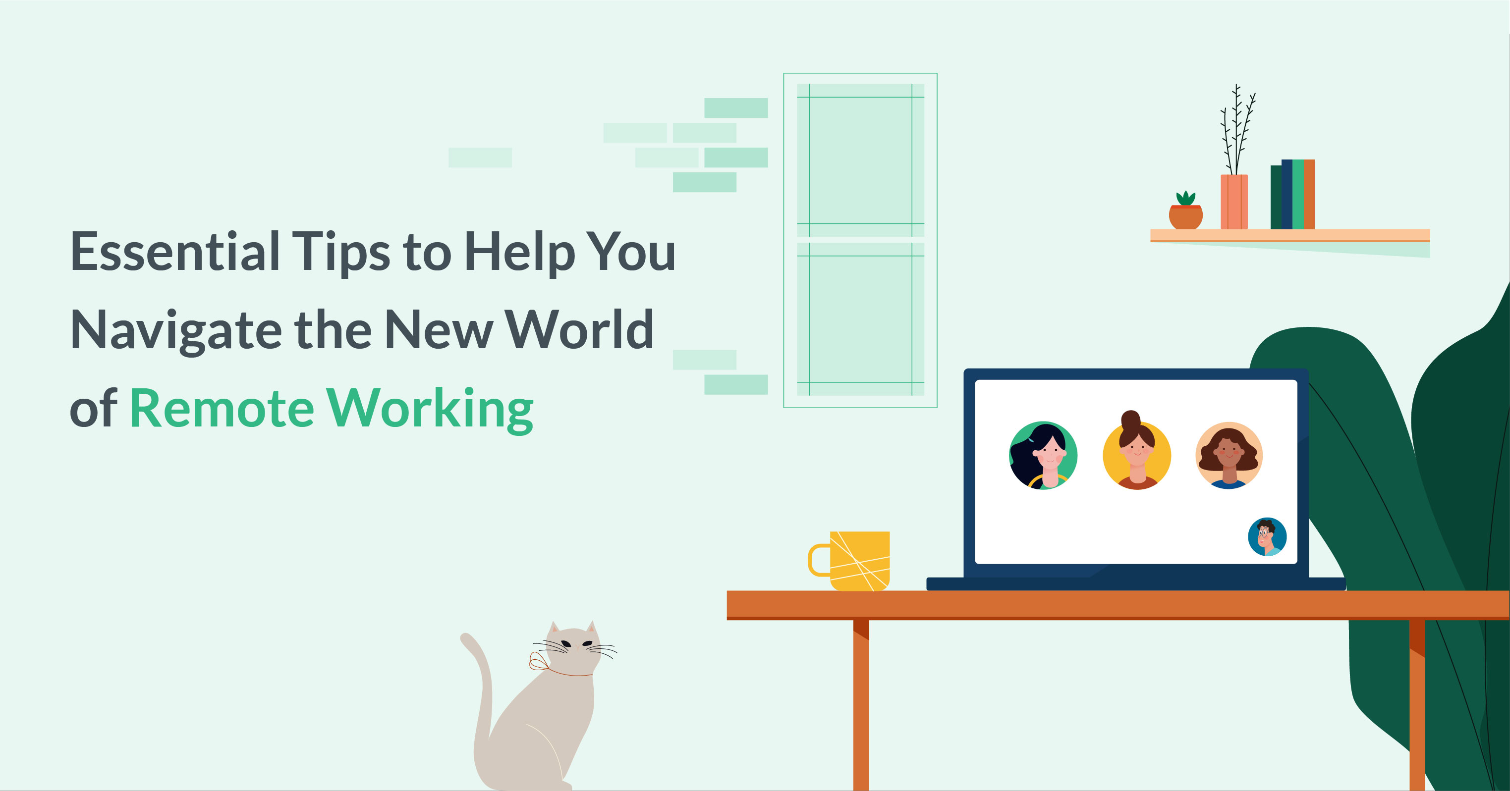 Essential tips to help you navigate the new world of remote working