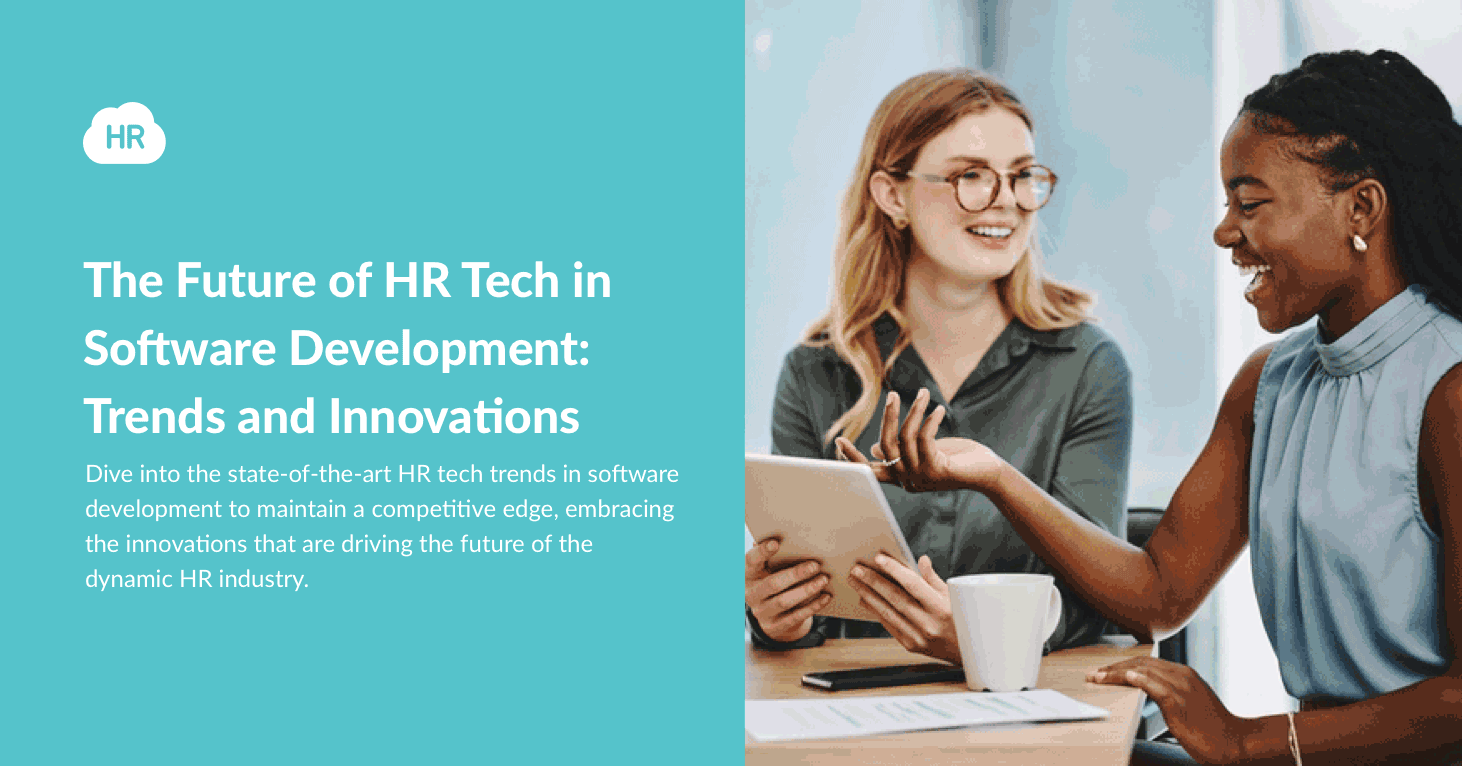 The Future of HR Tech in Software Development: Trends and Innovations