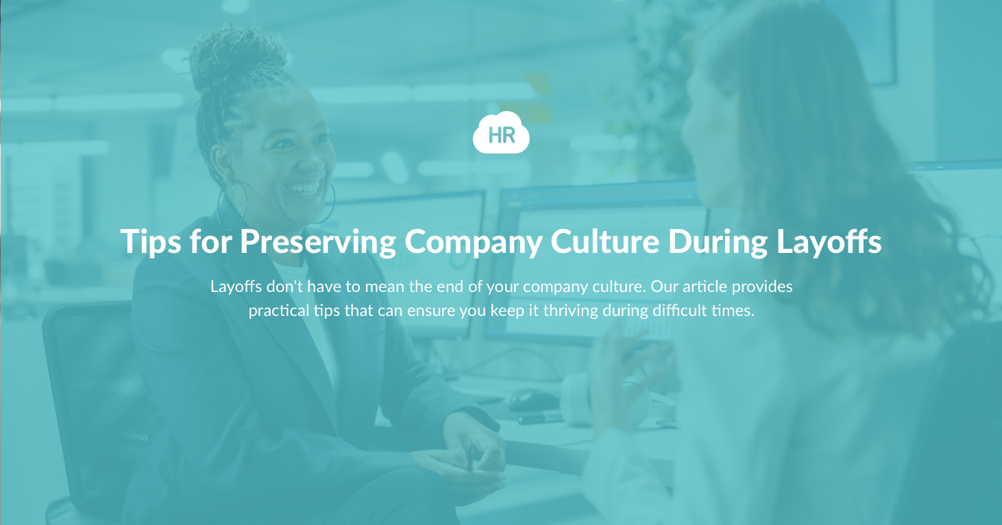 Tips for Preserving Company Culture During Layoffs