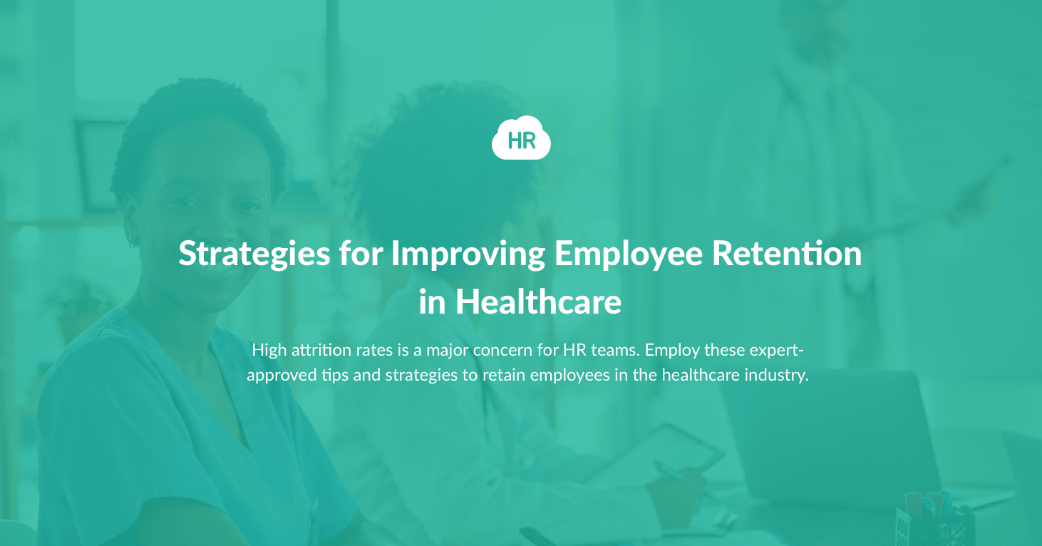 Strategies for Improving Employee Retention in Healthcare