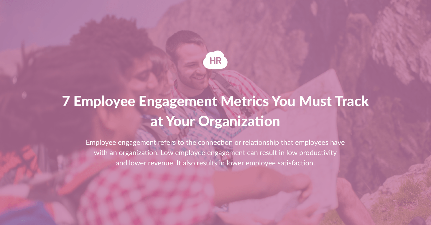 7 Employee Engagement Metrics You Must Track at Your Organization