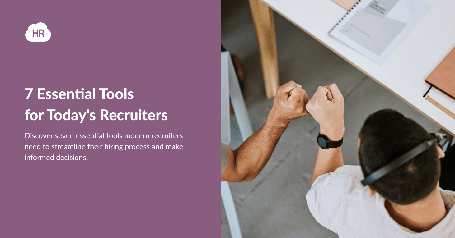 7 Essential Tools for Today's Recruiters