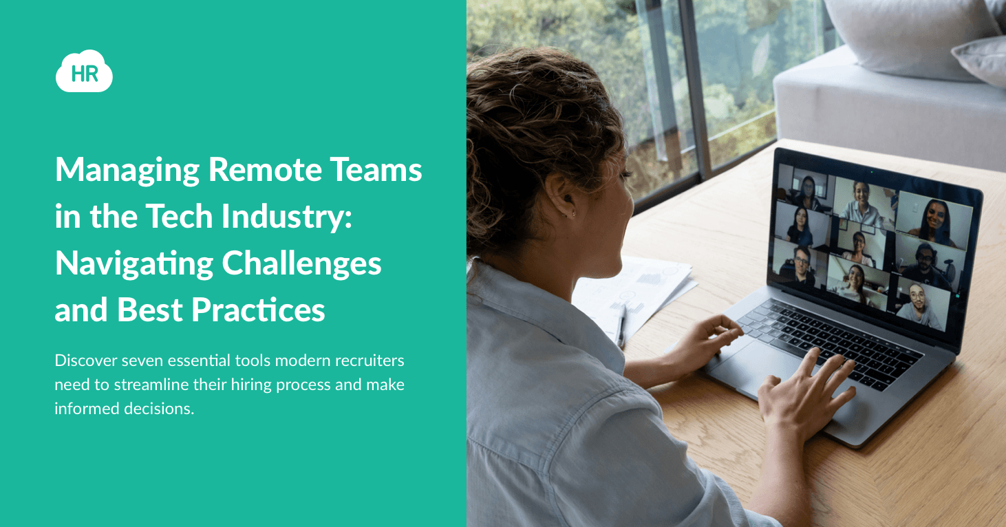 Managing Remote Teams in the Tech Industry: Navigating Challenges and Best Practices