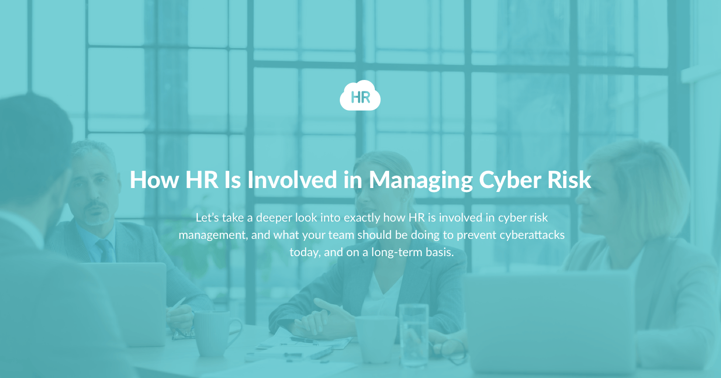How HR Is Involved in Managing Cyber Risk