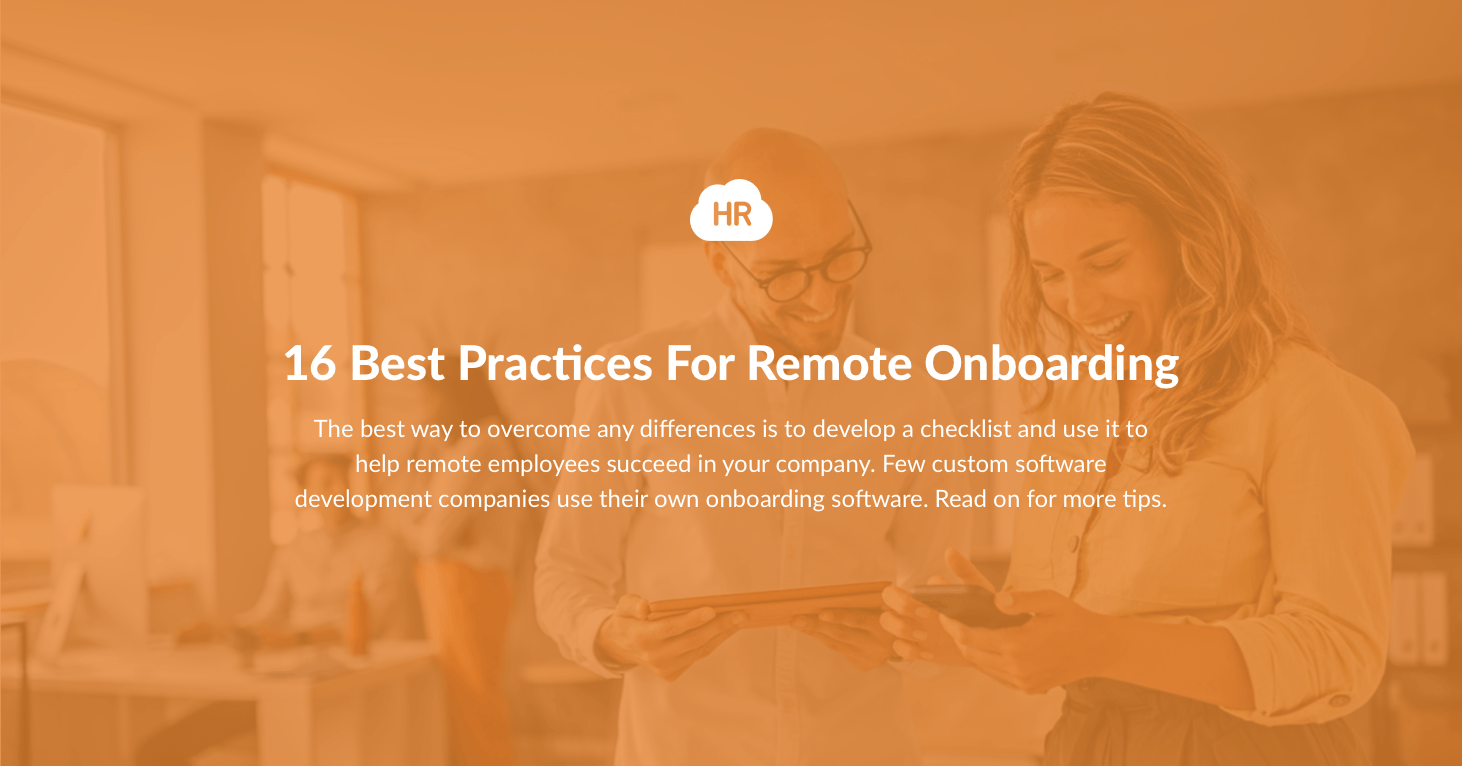 16 Best Practices For Remote Onboarding