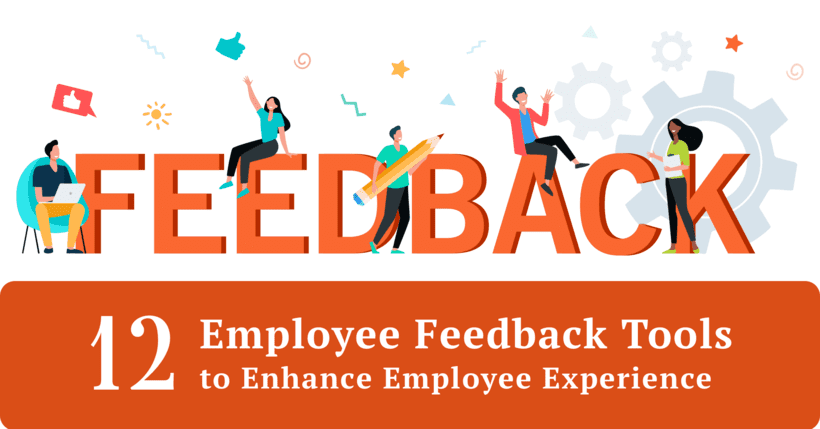 12 Employee Feedback Tools to Enhance Employee Experience