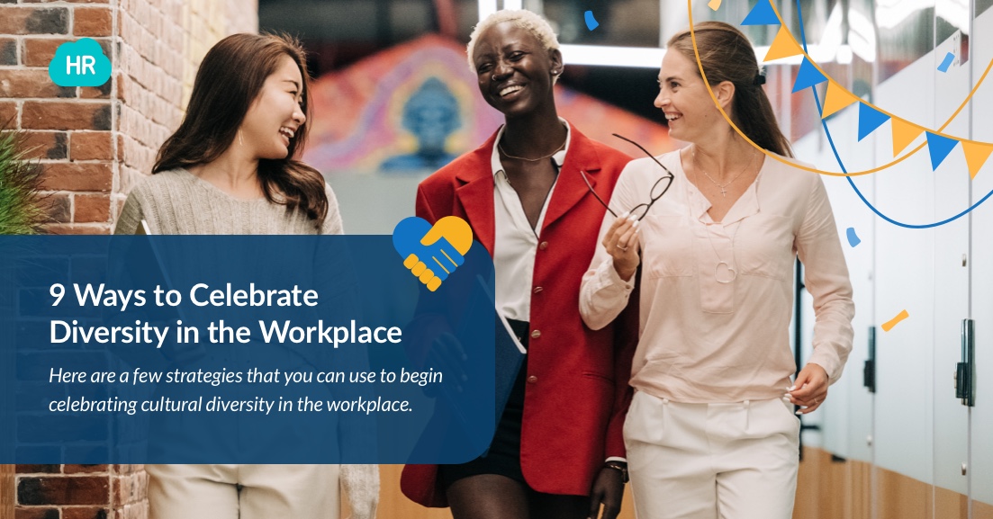 9 Ways to Celebrate Diversity in the Workplace