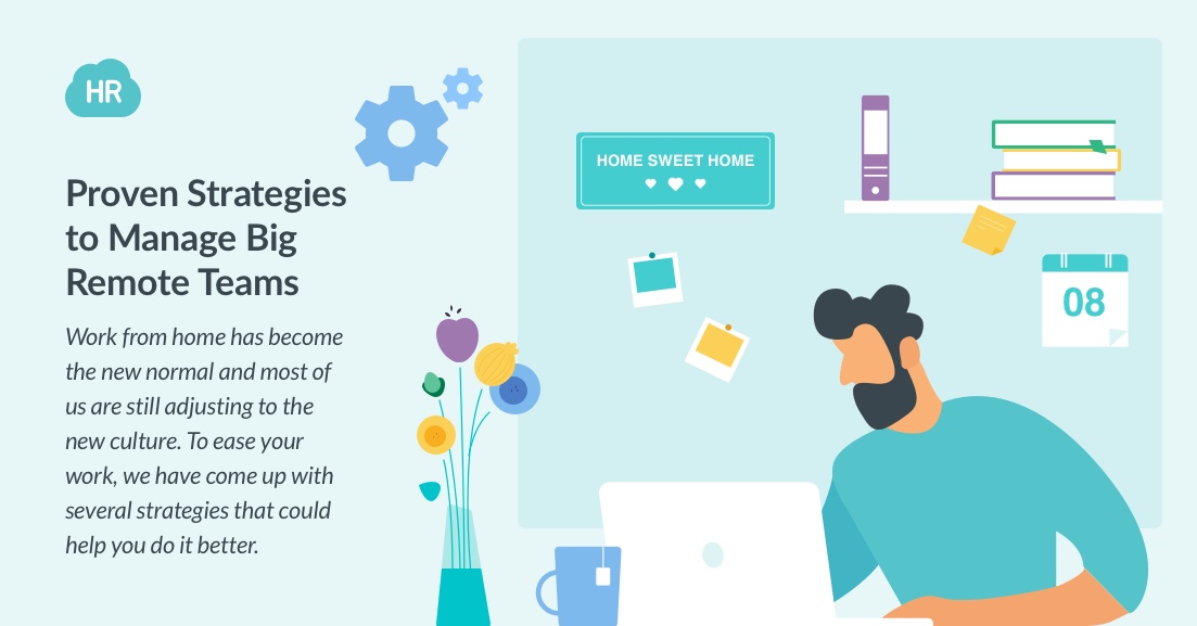 5 Proven Strategies to Manage Big Remote Teams